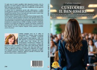 Custodire Il Ben-essere: Bestseller il libro di Carlotta Amadori sull’importanza del dialogo per il benessere lavorativo e personale