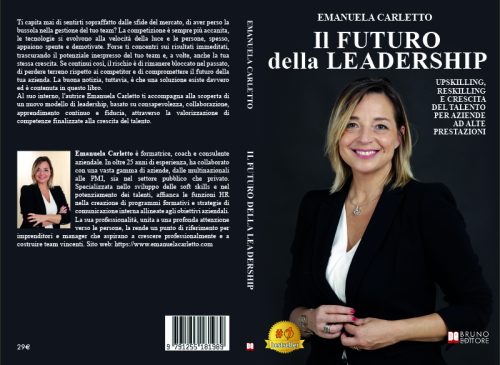 Il Futuro Della Leadership: Bestseller il libro di Emanuela Carletto sull’importanza dell’upskilling e del reskilling per l’evoluzione aziendale