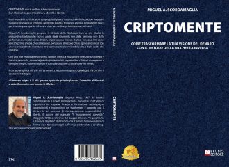 CriptoMente: Bestseller il libro di Miguel A. Scordamaglia su come migliorare il rapporto con il denaro grazie al Metodo della Ricchezza Inversa