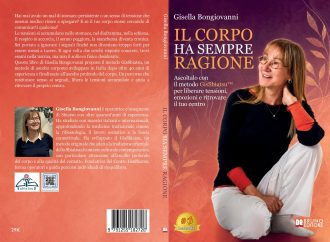 «Il Corpo Ha Sempre Ragione»: il libro di Gisella Bongiovanni per leggere il linguaggio del corpo