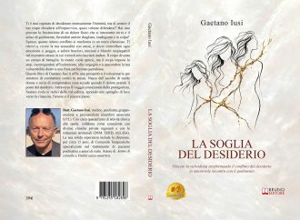 «La Soglia Del Desiderio»: il libro di Gaetano Iusi sull’importanza di imparare a vivere appieno la propria intimità